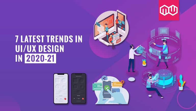  7 Latest Trends in UI/UX Design in 2020