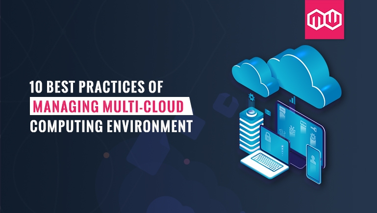 10 best practices of multi cloud computing management environment