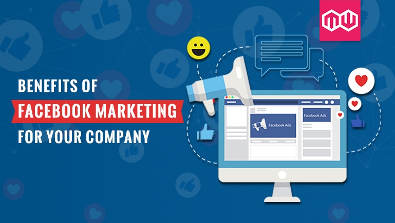 The Top 12 Benefits of Facebook Marketing for Your Company