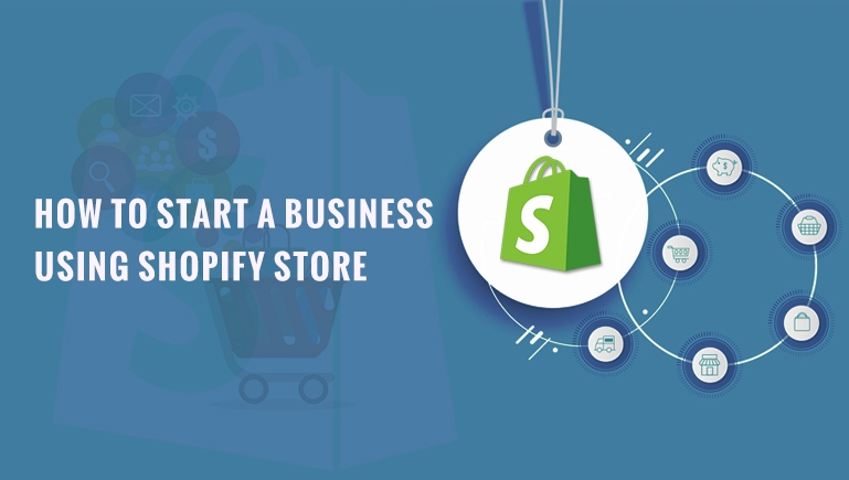 How to start a business using Shopify store