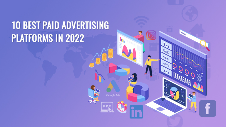 10 best paid advertising platforms in 2022