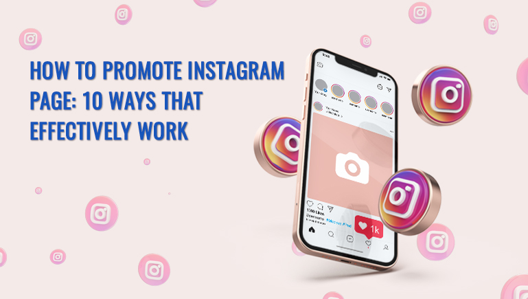 How to promote Instagram page: 10 ways that effectively work