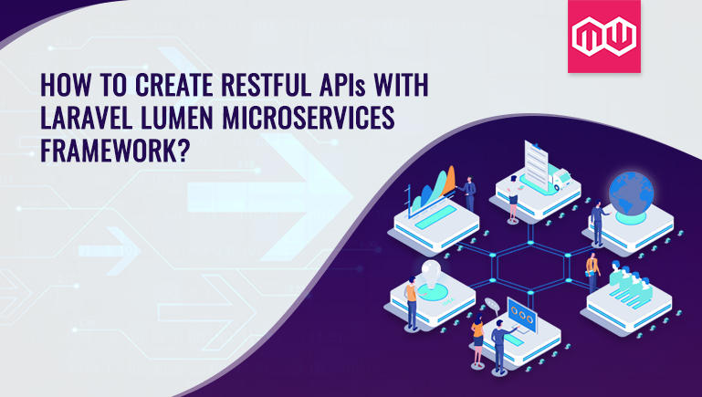 How to create RESTful APIs with Laravel Lumen Microservices Framework?
