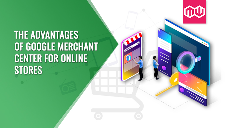 The advantages of Google Merchant Center for online stores